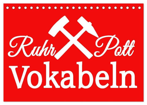 Ruhrpott Vokabeln (Tischkalender 2027 DIN A5 quer), CALVENDO Monatskalender