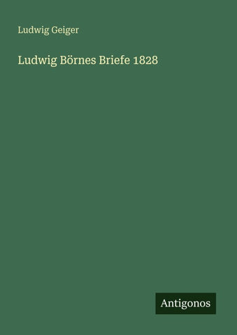 Ludwig Börnes Briefe 1828