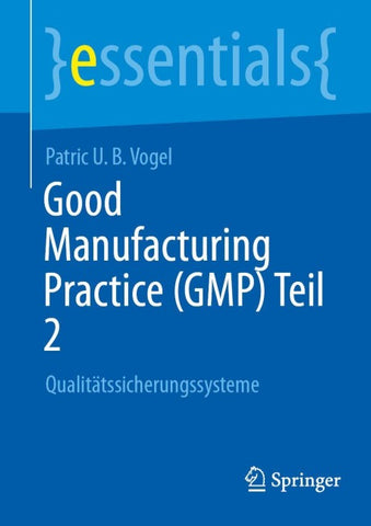 Good Manufacturing Practice (GMP) Teil 2