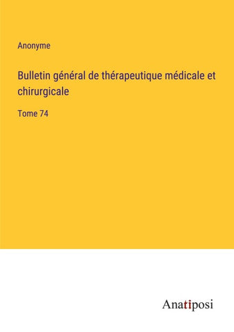 Bulletin général de thérapeutique médicale et chirurgicale