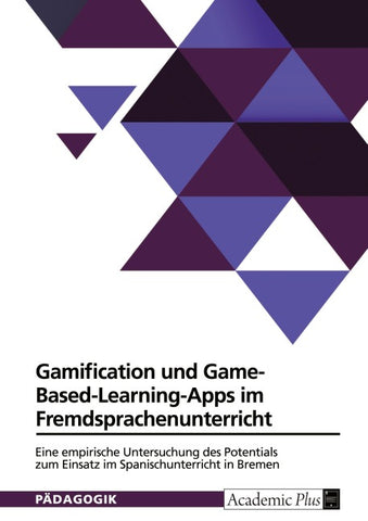 Gamification und Game-Based-Learning-Apps im Fremdsprachenunterricht