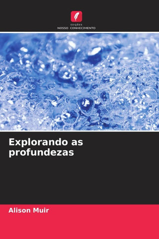 Explorando as profundezas