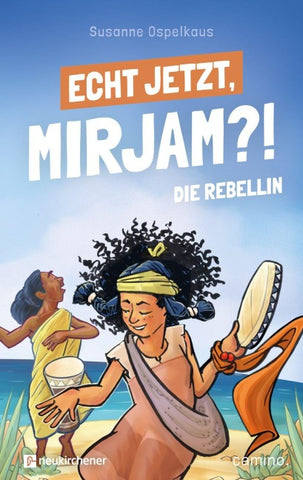 Echt jetzt, Mirjam?! Die Rebellin
