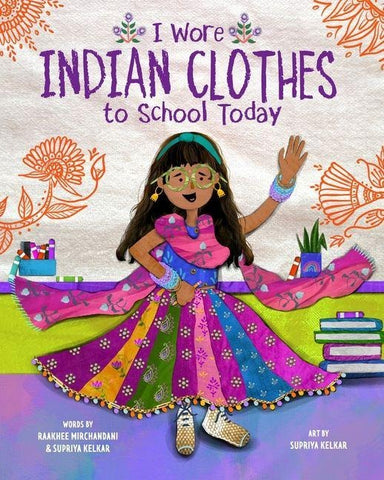 I Wore Indian Clothes to School Today