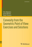 Convexity from the Geometric Point of View: Exercises and Solutions