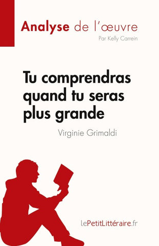 Tu comprendras quand tu seras plus grande de Virginie Grimaldi (Analyse de l'¿uvre)