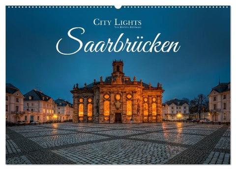 City Lights Saarbrücken (Wandkalender 2027 DIN A2 quer), CALVENDO Monatskalender