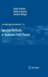 Spectral Methods in Quantum Field Theory