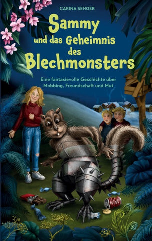 Sammy und das Geheimnis des Blechmonsters