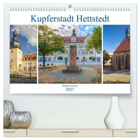 Kupferstadt Hettstedt (hochwertiger Premium Wandkalender 2027 DIN A2 quer), Kunstdruck in Hochglanz