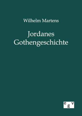 Jordanes Gothengeschichte