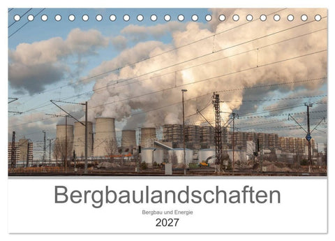 Bergbaulandschaften (Tischkalender 2027 DIN A5 quer), CALVENDO Monatskalender