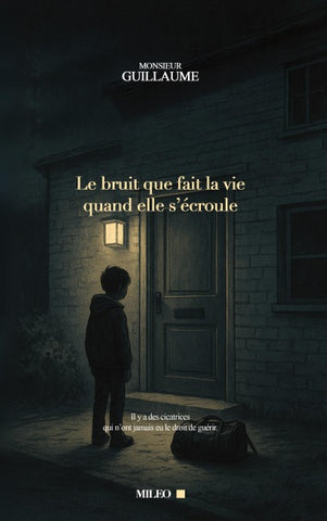 Le bruit que fait la vie quand elle s'écroule
