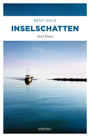 Inselschatten. Inselpolizist Nils Petersen ermittel auf Amrum und Föhr - sein 4. Fall
