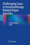 Challenging Cases in Immunotherapy Related Organ Toxicities