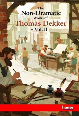The Non-Dramatic Works of Thomas Dekker