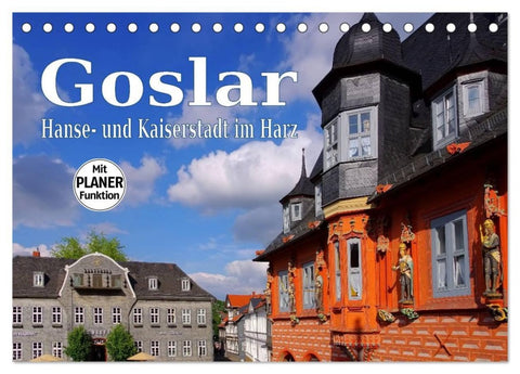 Goslar - Hanse- und Kaiserstadt im Harz (Tischkalender 2026 DIN A5 quer), CALVENDO Monatskalender