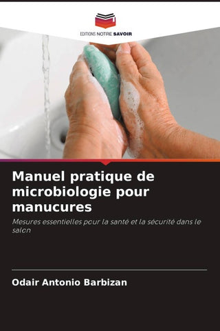 Manuel pratique de microbiologie pour manucures