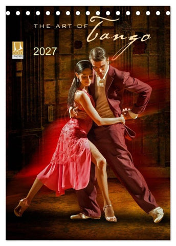 The Art Of Tango (Tischkalender 2027 DIN A5 hoch), CALVENDO Monatskalender