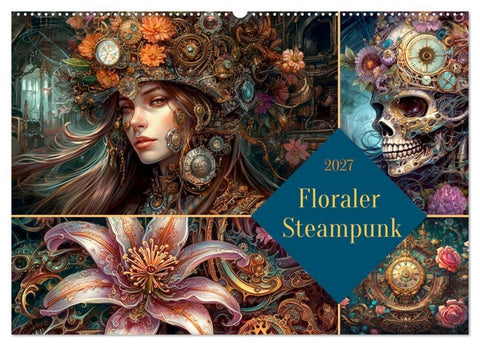 Floraler Steampunk (Wandkalender 2027 DIN A2 quer), CALVENDO Monatskalender