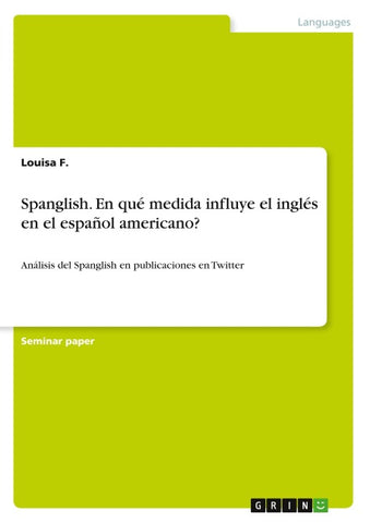 Spanglish. En qué medida influye el inglés en el español americano?