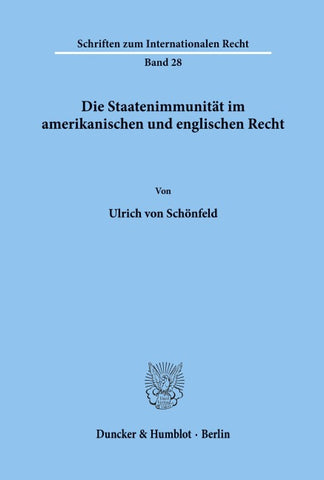 Die Staatenimmunität im amerikanischen und englischen Recht.