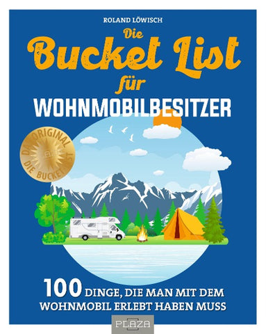Die Bucket List für Wohnmobilbesitzer