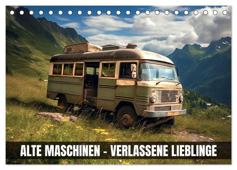 Alte Maschinen - verlassene Lieblinge (Tischkalender 2027 DIN A5 quer), CALVENDO Monatskalender