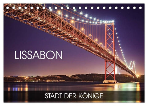 Lissabon - Stadt der Könige (Tischkalender 2027 DIN A5 quer), CALVENDO Monatskalender
