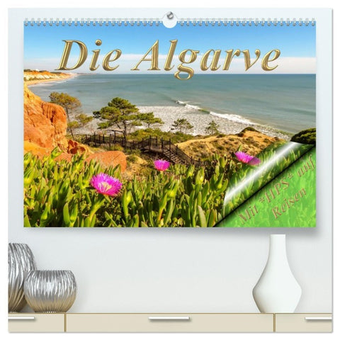 Die Algarve (hochwertiger Premium Wandkalender 2026 DIN A2 quer), Kunstdruck in Hochglanz