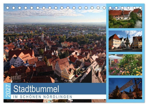 Stadtbummel im schönen Nördlingen (Tischkalender 2027 DIN A5 quer), CALVENDO Monatskalender