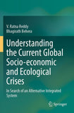 Understanding the Current Global Socio-economic and Ecological Crises