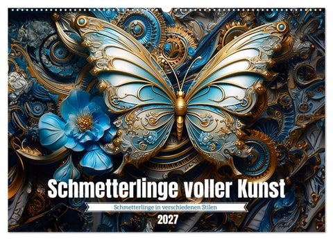 Schmetterlinge voller Kunst (Wandkalender 2027 DIN A2 quer), CALVENDO Monatskalender