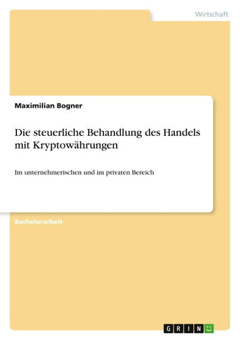 Die steuerliche Behandlung des Handels mit Kryptowährungen