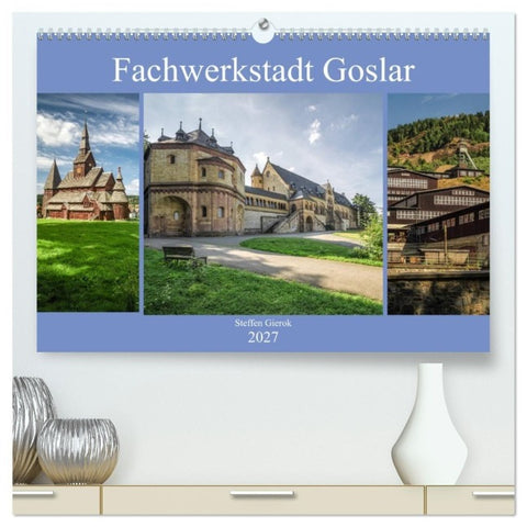 Fachwerkstadt Goslar (hochwertiger Premium Wandkalender 2027 DIN A2 quer), Kunstdruck in Hochglanz