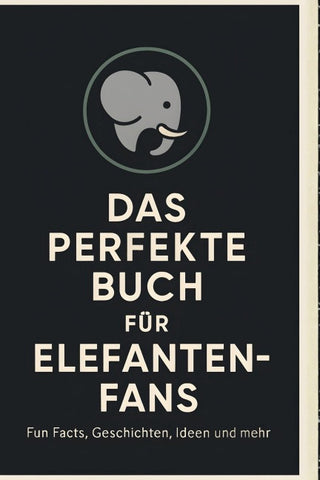 Das perfekte Buch für Elefanten-Fans