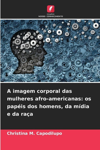 A imagem corporal das mulheres afro-americanas: os papéis dos homens, da mídia e da raça