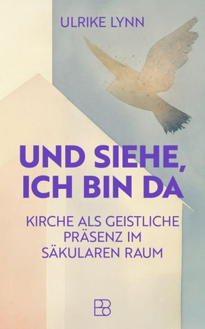 Und siehe, ich bin da
