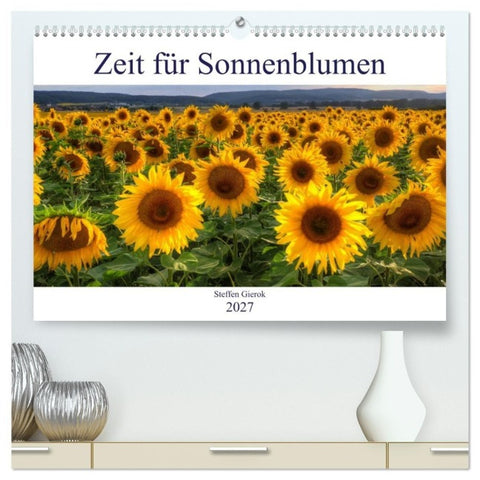 Zeit für Sonnenblumen (hochwertiger Premium Wandkalender 2027 DIN A2 quer), Kunstdruck in Hochglanz