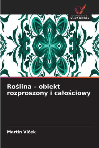 Ro¿lina - obiekt rozproszony i ca¿o¿ciowy