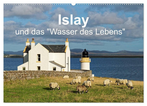 Islay und das "Wasser des Lebens" (Wandkalender 2027 DIN A2 quer), CALVENDO Monatskalender