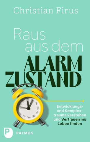 Raus aus dem Alarmzustand