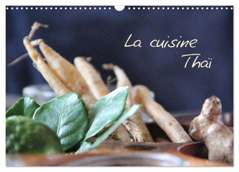 La cuisine Thaï (Calendrier mural 2027 DIN A3 vertical), CALVENDO calendrier mensuel