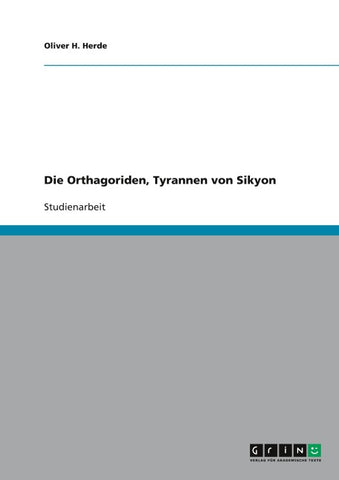 Die Orthagoriden, Tyrannen von Sikyon