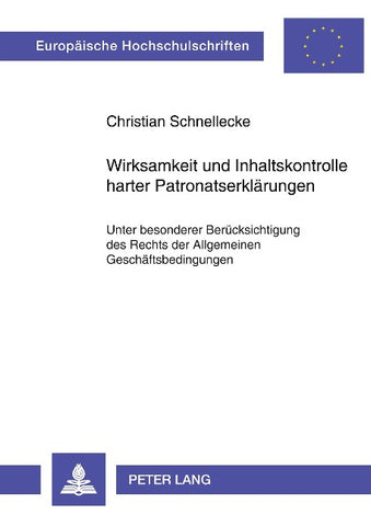 Wirksamkeit und Inhaltskontrolle harter Patronatserklärungen