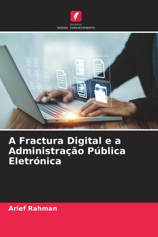 A Fractura Digital e a Administração Pública Eletrónica