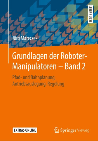 Grundlagen der Roboter-Manipulatoren – Band 2