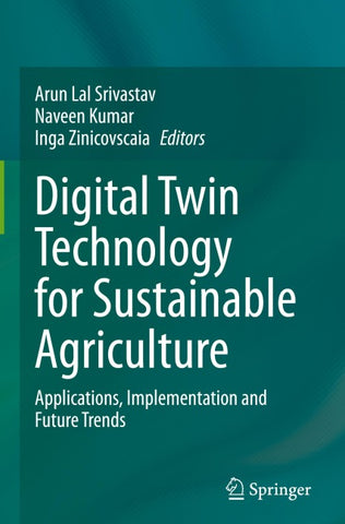 Digital Twin Technology for Sustainable Agriculture