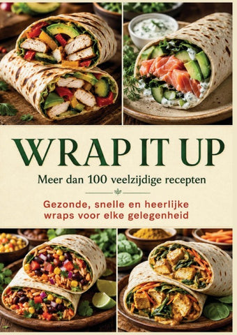 Wrap it Up meer dan 100 veelzijdige recepten