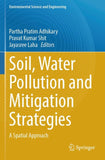Soil, Water Pollution and Mitigation Strategies
